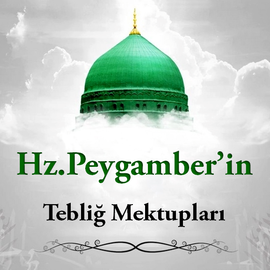 Hz-Muhammed-Teblig-Mektupları