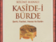 Kaside-i Burde Türkçe Okunuşu ve Meali ve Faziletleri
